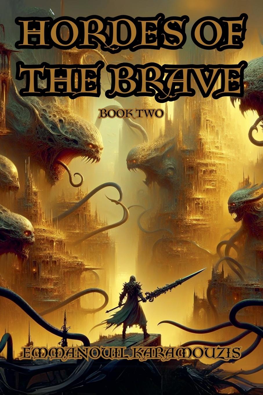 Kniha Hordes Of The Brave - Book Two Emmanouil Karamouzis