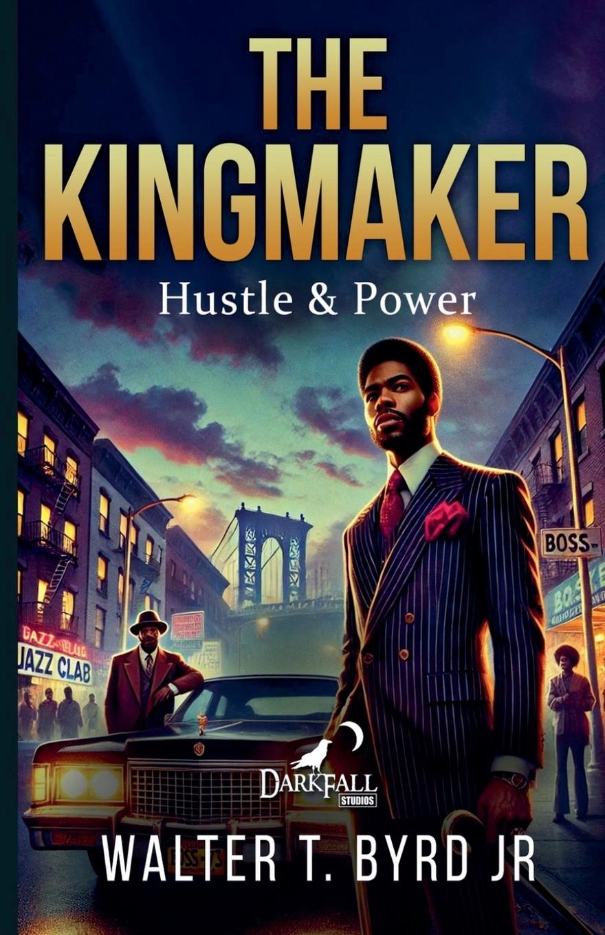 Kniha The Kingmaker Walter T. Jr. Byrd