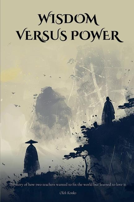 Kniha Wisdom Versus Power Oleh Konko