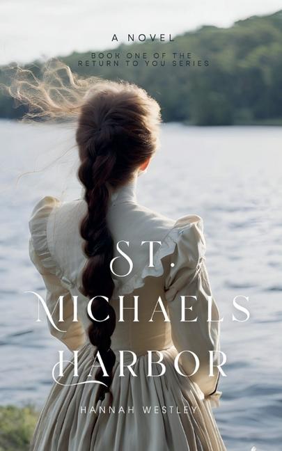 Knjiga St. Michaels Harbor Hannah Westley