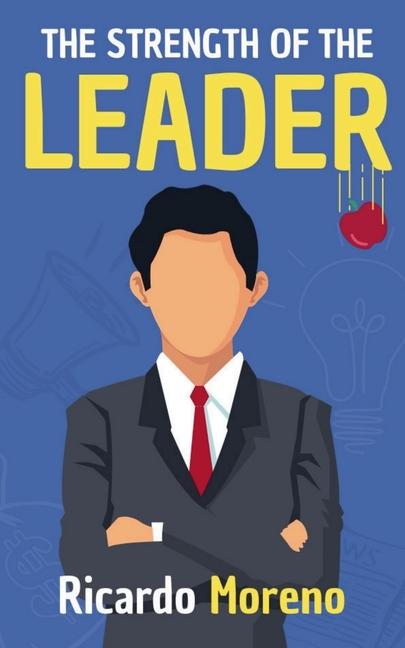Kniha The Strength of the Leader Ricardo Moreno