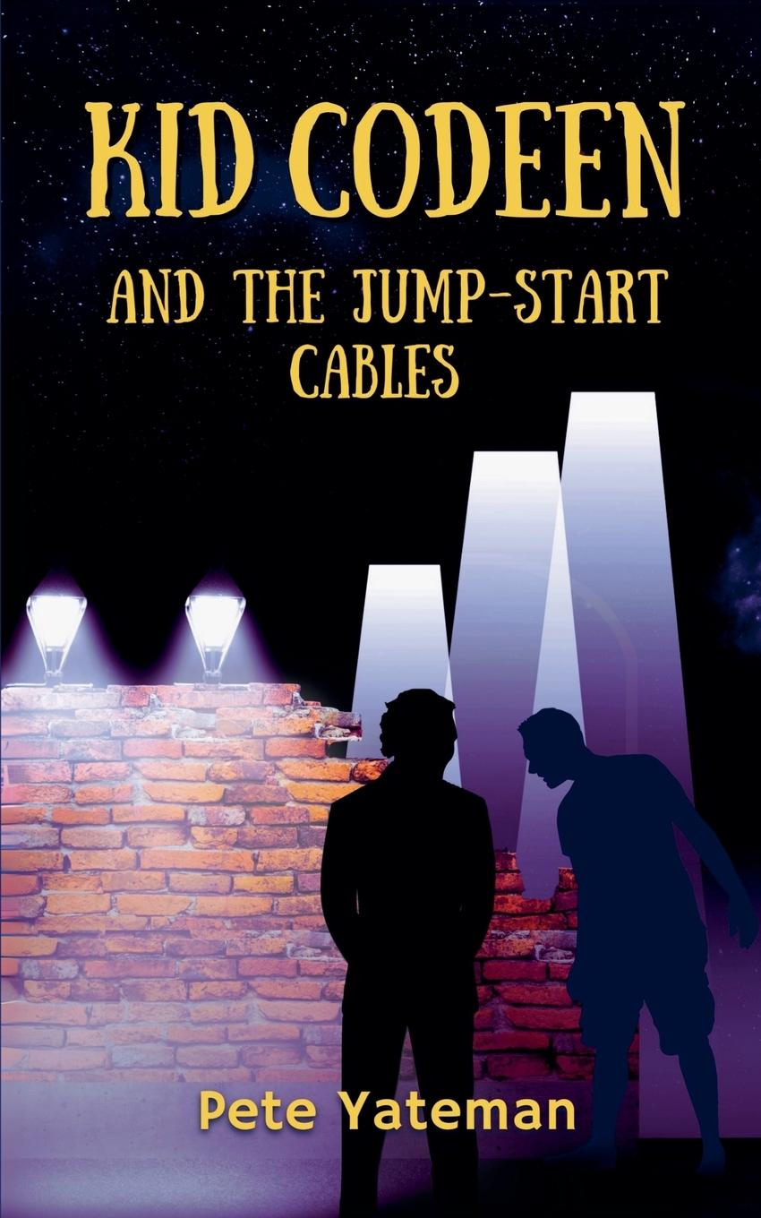 Kniha Kid Codeen and the Jumpstart Cables Pete Yateman
