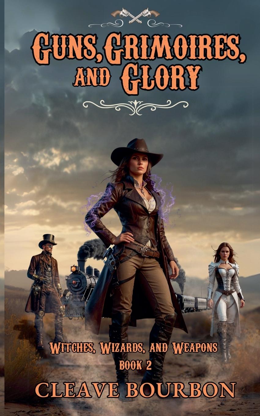 Livro Guns, Grimoires, and Glory Cleave Bourbon