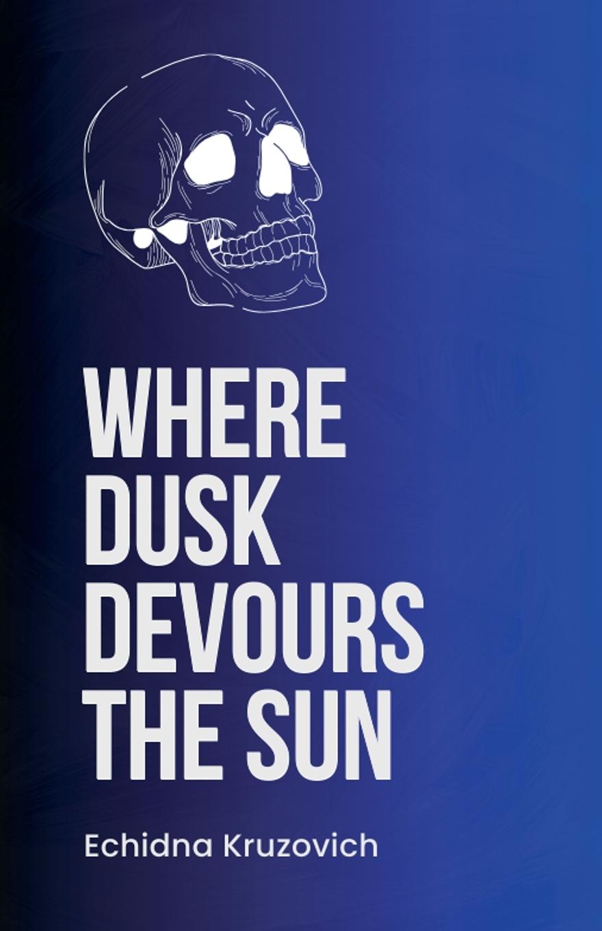 Kniha Where Dusk Devours the Sun Echidna Kruzovich