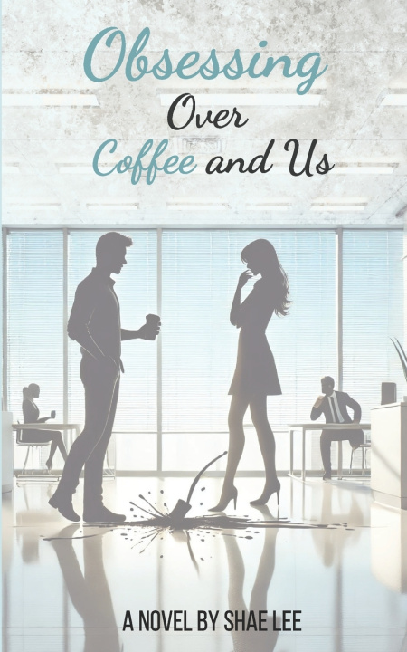 Kniha Obsessing Over Coffee and Us Shae Lee