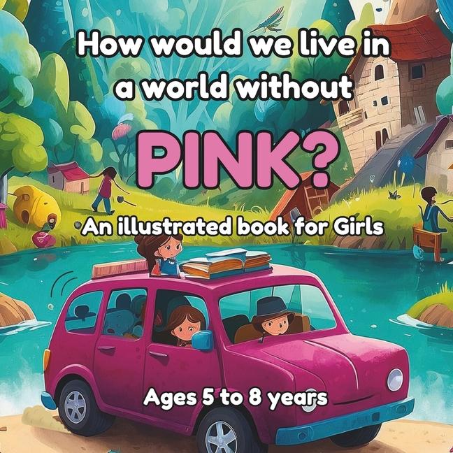 Knjiga How would we live in a world without PINK? Mishiemashy