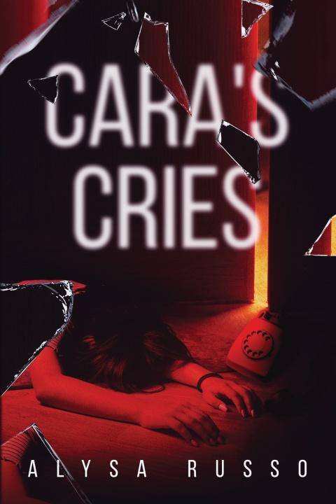 Kniha Cara's Cries Alysa Russo