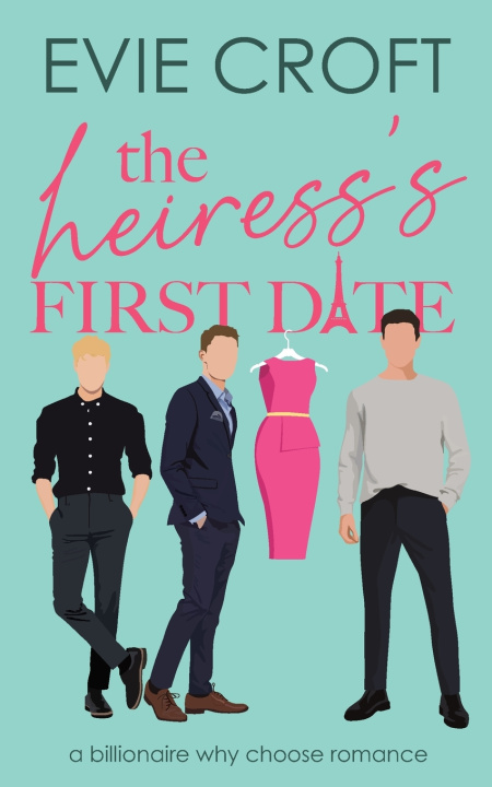 Knjiga The Heiress's First Date Evie Croft