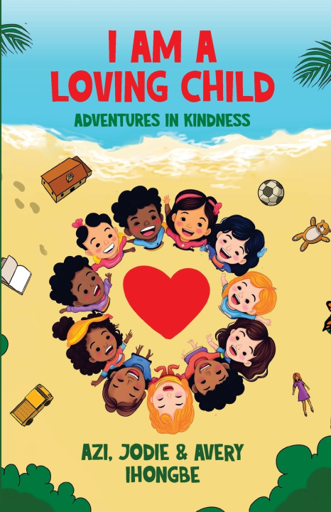 Kniha I Am A Loving Child Avery Ihongbe