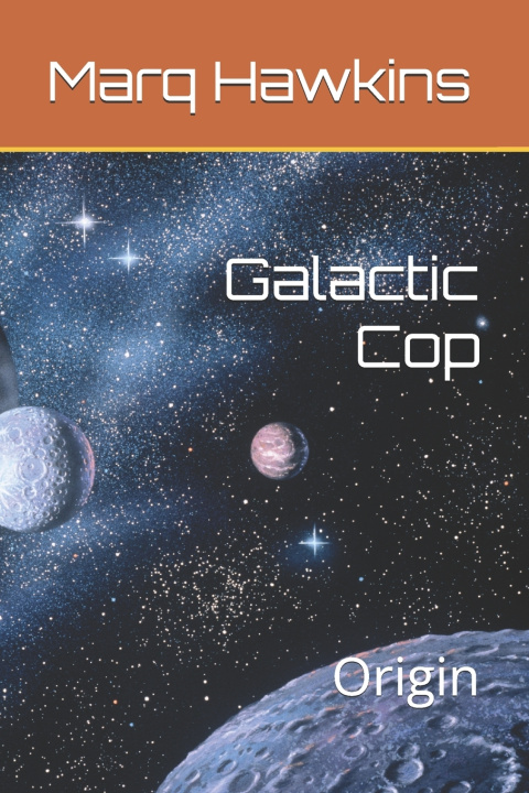 Kniha Galactic Cop Marq Hawkins