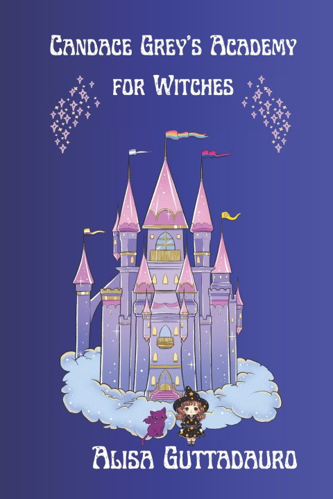 Kniha Candace Grey's Academy for Witches GuttadauroElla Plum is excited to start