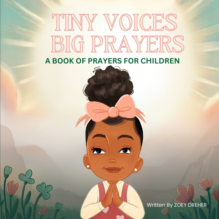Kniha Tiny Voices, Big Prayers Zoey Amore Dreher