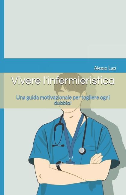 Kniha Vivere l'infermieristica Alessio Luzi