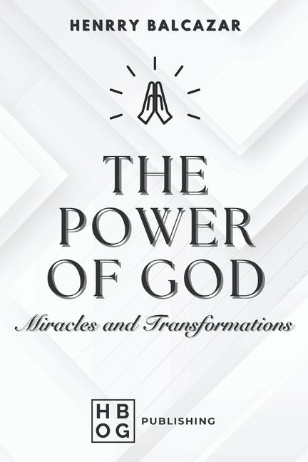Kniha The Power Of God Henrry Balcázar Loeza