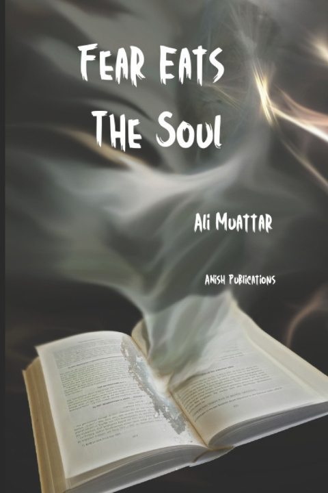 Kniha Fear Eats The Soul Ali Muattar