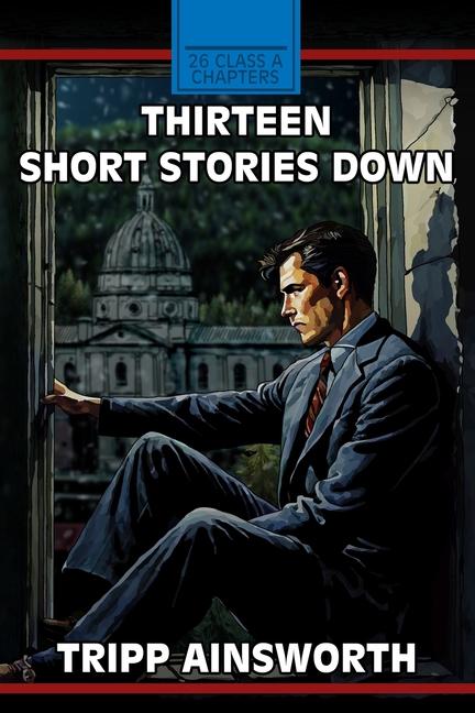 Knjiga Thirteen Short Stories Down Tripp Ainsworth