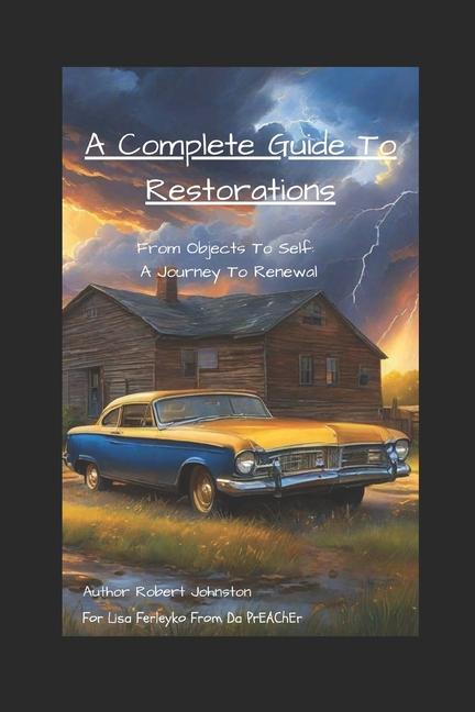 Книга A Complete Guide to Restorations Robert Johnston