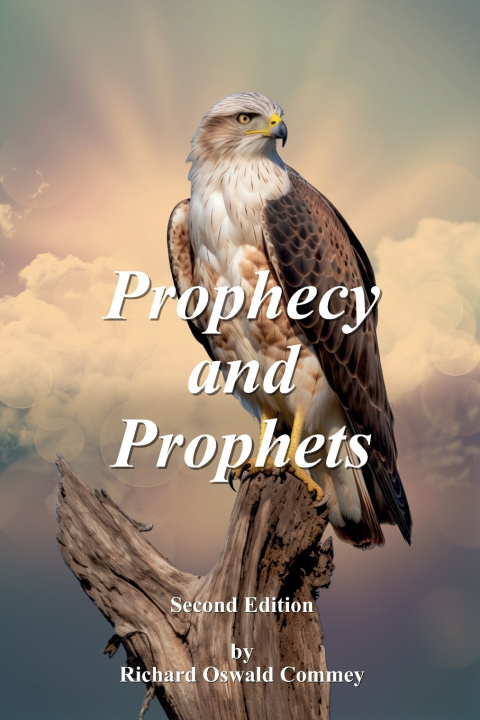 Kniha Prophecy and Prophets Richard Oswald Commey