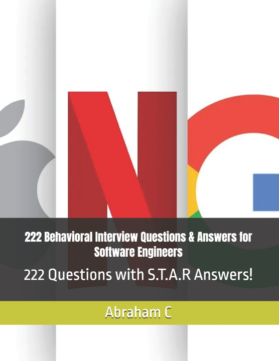 Kniha 222 Behavioral Interview Questions & Answers for Software Engineers Abraham C