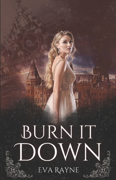 Kniha Burn It Down Eva Rayne