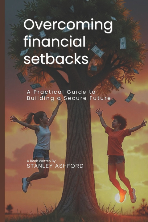 Kniha Overcoming financial setbacks Stanley Ashford