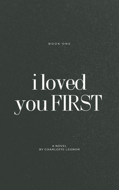 Kniha I Loved You First Charlotte Leonor