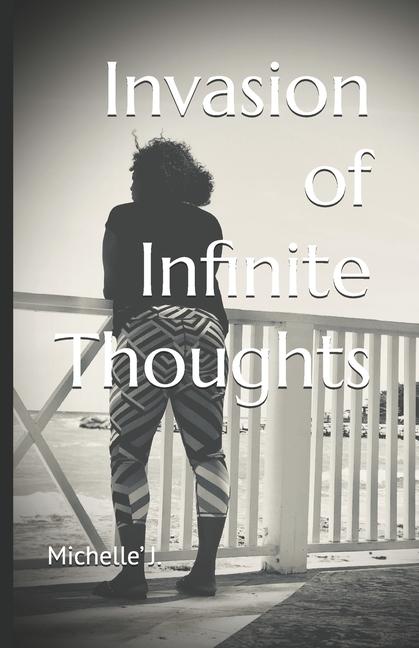 Kniha Invasion of Infinite Thoughts Michelle' J.