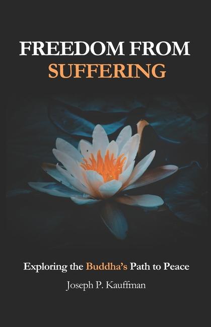Knjiga Freedom from Suffering Joseph P Kauffman
