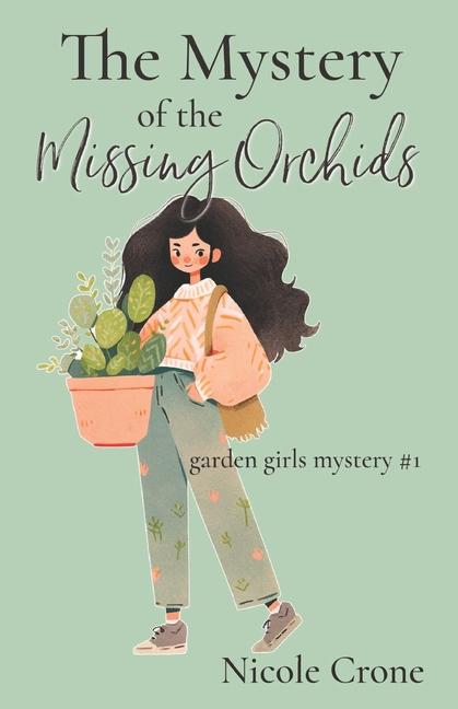 Kniha The Mystery of the Missing Orchids Nicole Crone