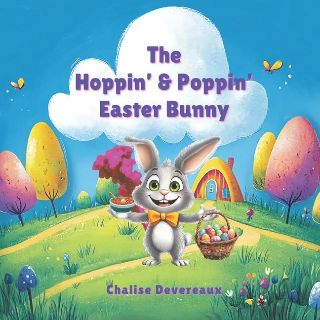 Kniha The Hoppin' & Poppin' Easter Bunny Chalise Devereaux