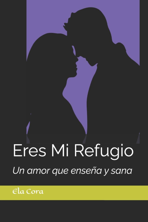 Kniha Eres Mi Refugio Ela Cora