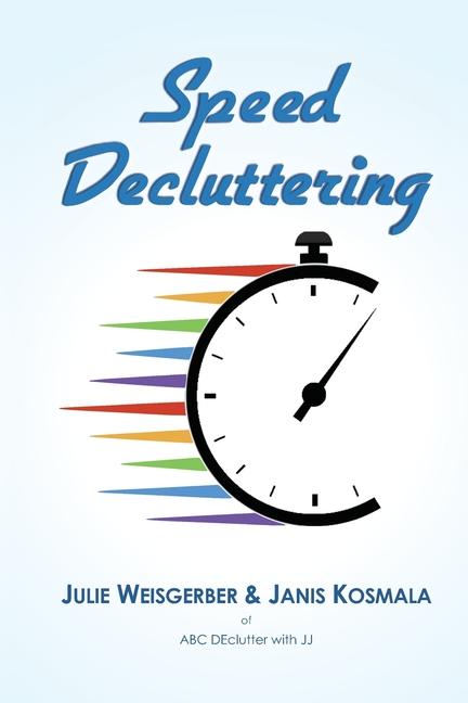 Knjiga Speed Decluttering Julie Weisgerber