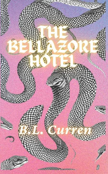 Knjiga The Bellazore Hotel B.L. Curren