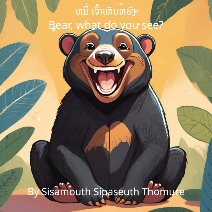 Kniha Bear, what do you see? Sisamouth Sipaseuth Thomure
