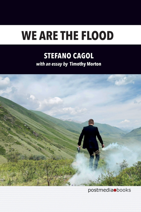 Kniha We Are the Flood Stefano Cagol