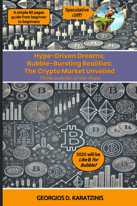 Kniha Hype-Driven Dreams, Bubble-Bursting Realities Georgios D Karatzinis