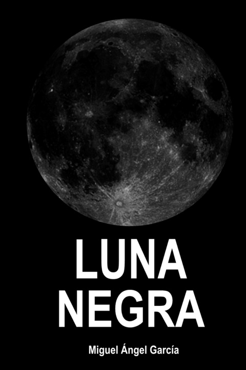 Kniha Luna Negra Luis Antonio González Silva
