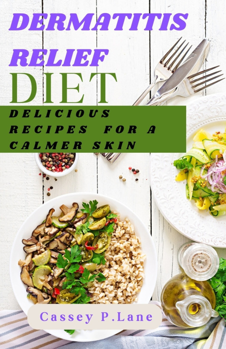 Kniha Dermatitis Relief Diet CASSEY P. LANE