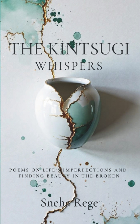 Kniha The Kintsugi Whispers Sneha Rege
