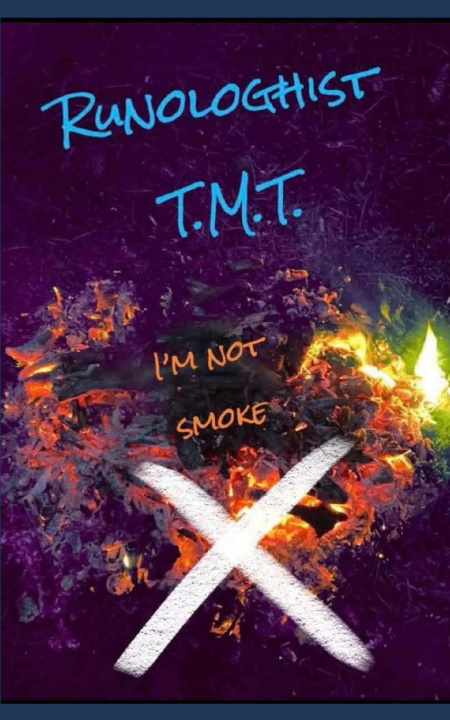 Kniha I'm not smoke Runologhist T.M.T.