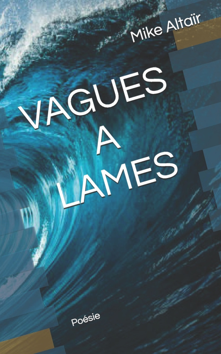 Kniha Vagues ? lames Mike Altaïr