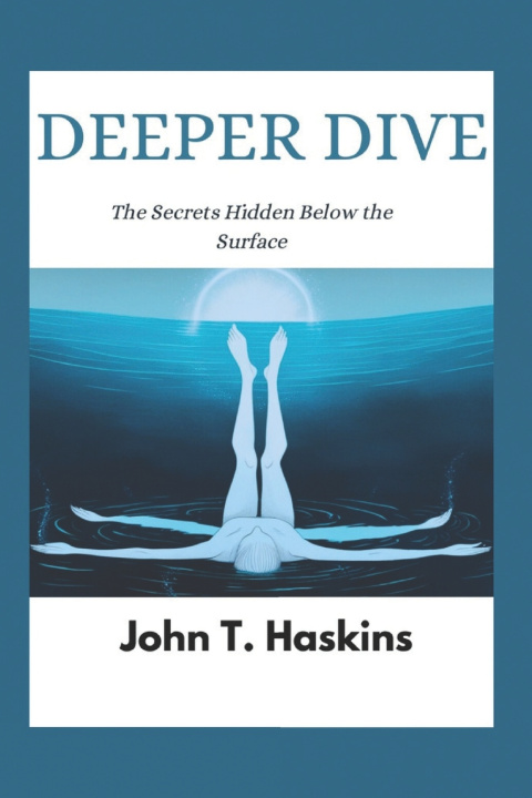 Knjiga Deeper Dive John T. Haskins