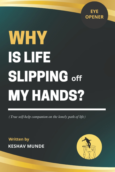 Kniha Why Is Life Slipping Off My Hands? KESHAV MUNDE