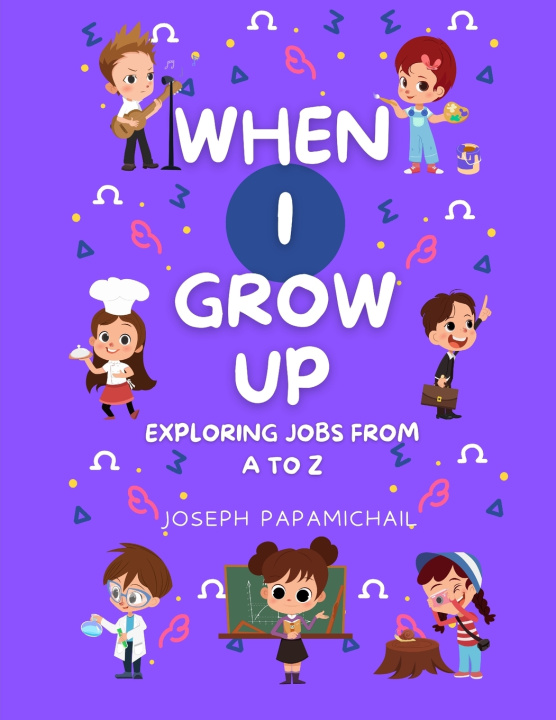 Kniha When I Grow Up Joseph Papamichail
