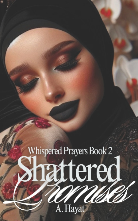 Kniha Shattered Promises Anne Hayat