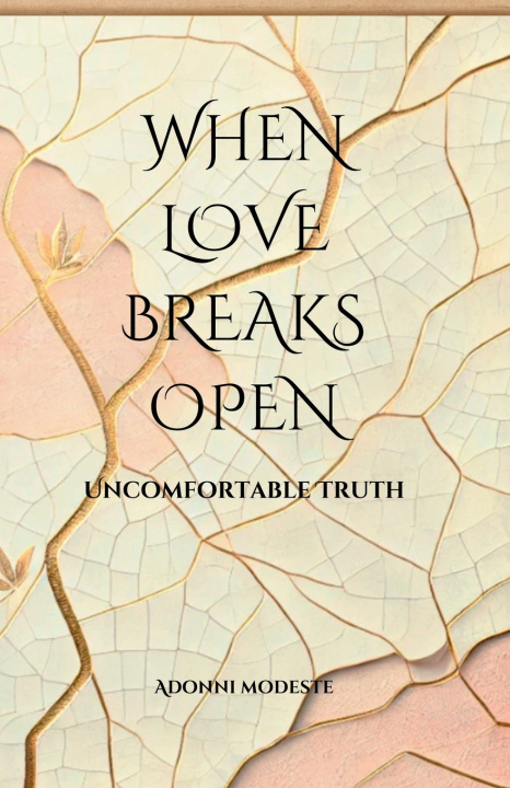 Kniha When Love Breaks Open ADONNI MODESTE