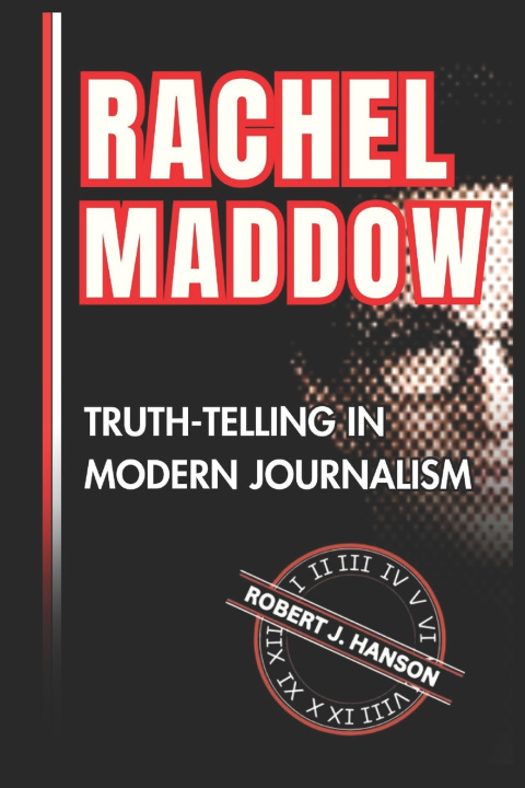 Kniha Rachel Maddow Robert J. Hanson