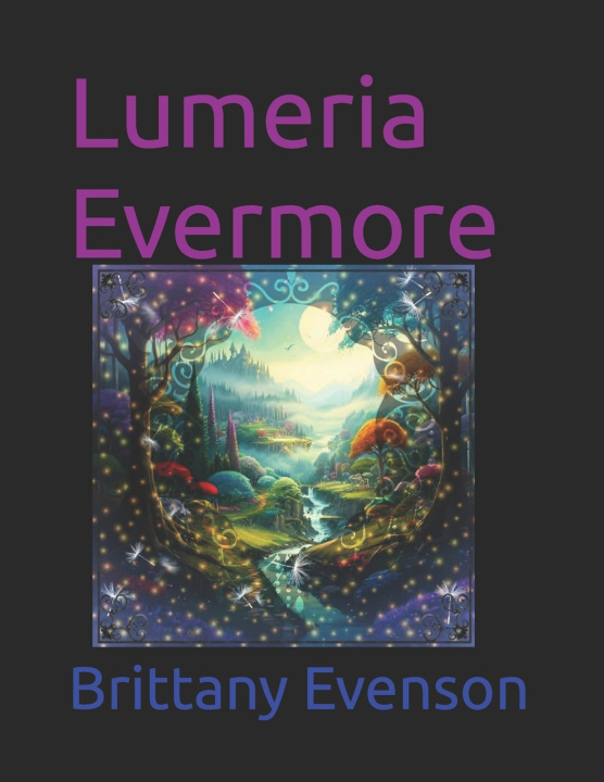Kniha Lumeria Evermore Brittany Evenson