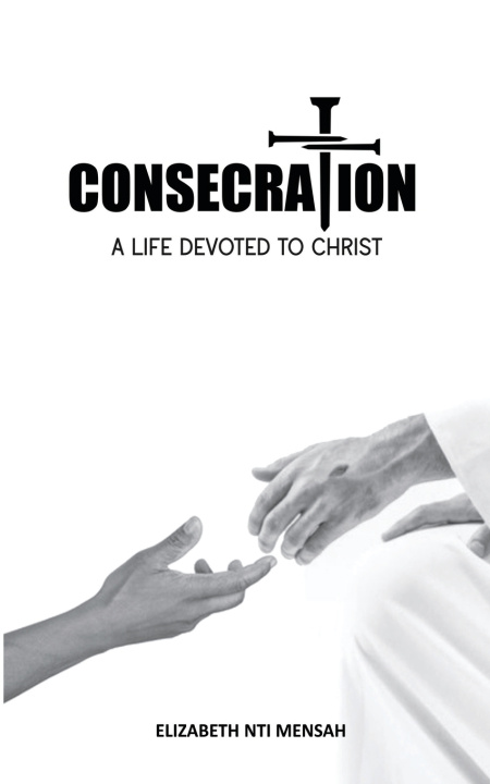 Kniha Consecration Elizabeth Nti Mensah