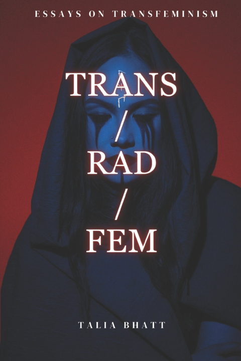 Buch Trans/Rad/Fem Talia Bhatt